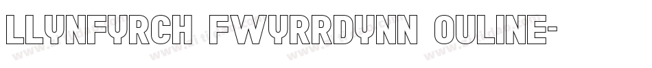 Llynfyrch Fwyrrdynn Ouline字体转换